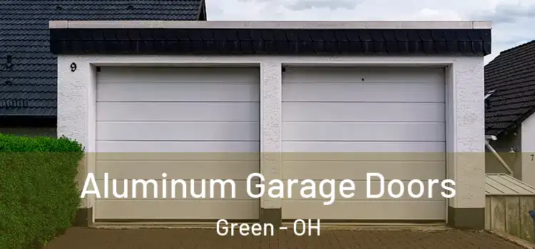  Aluminum Garage Doors Green - OH