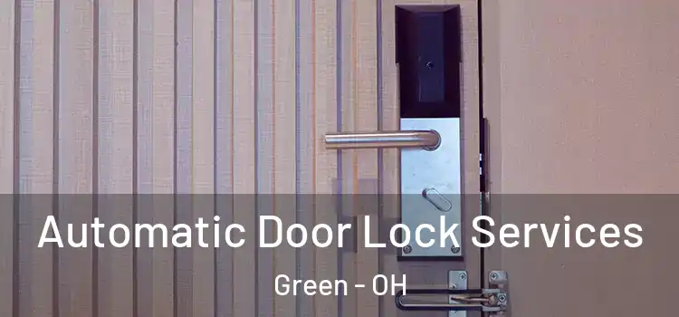  Automatic Door Lock Services Green - OH