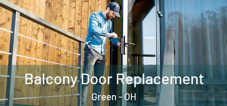  Balcony Door Replacement Green - OH