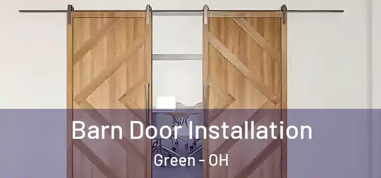  Barn Door Installation Green - OH