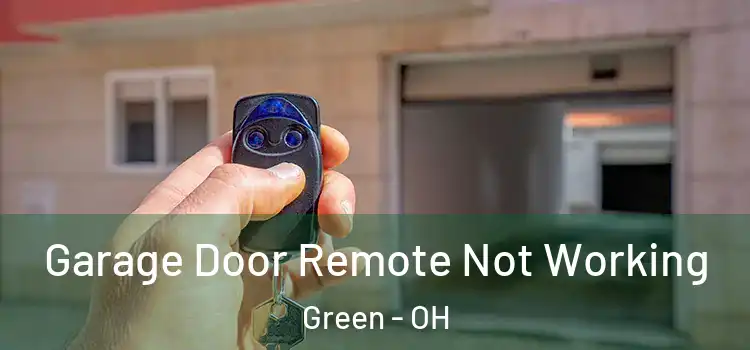  Garage Door Remote Not Working Green - OH