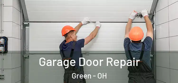  Garage Door Repair Green - OH