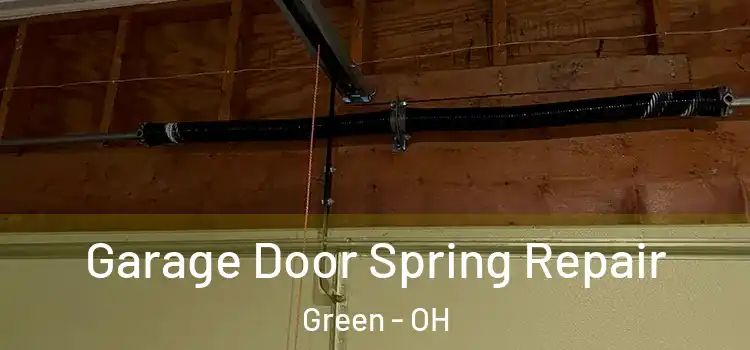  Garage Door Spring Repair Green - OH