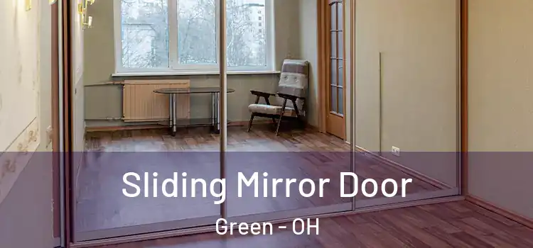  Sliding Mirror Door Green - OH