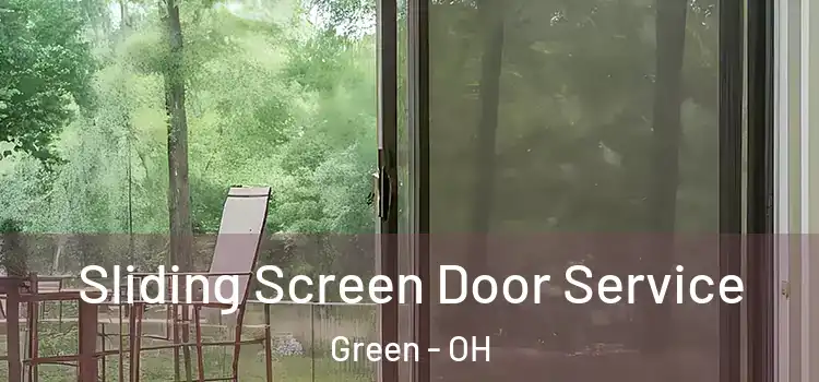 Sliding Screen Door Service Green - OH